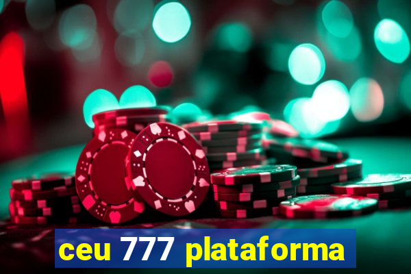 ceu 777 plataforma